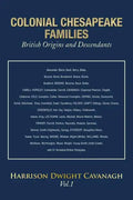 Colonial Chesapeake Families British Origins and Descendants: Vol.1 - Paperback