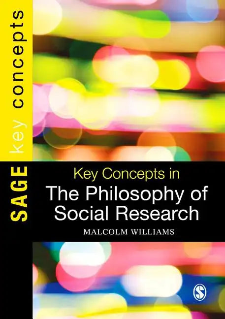 Key Concepts in the Philosophy of Social Research - Paperback