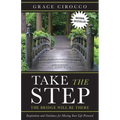 Take The Step, The Bridge Will Be There - Paperback