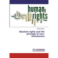 Absolute rights and the principle of non-refoulement - Paperback
