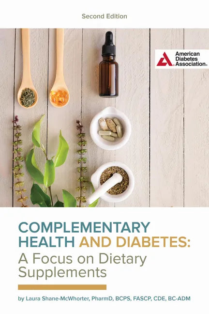 Complementary Health and Diabetes--A Focus on Dietary Supplements - Paperback