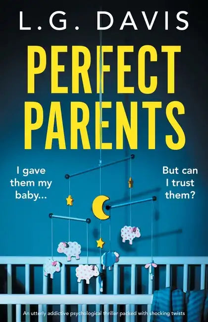 Perfect Parents: An utterly addictive psychological thriller packed with shocking twists - Paperback
