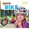 Safe on Your Bike - Library Binding