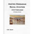 Austro-Hungarian Naval Aviation K.u.K Seeflieger A Pictorial History - Paperback