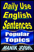Daily Use English Sentences: Popular Topics - Paperback
