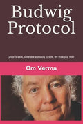 Budwig Protocol: Cancer is weak, vulnerable and easily curable, this book shows you how! - Paperback