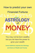 Astrology of Money: how to attract wealth, using both simple and complex astrology - Paperback