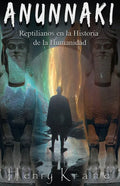 Anunnaki: Reptilianos en la Historia de la Humanidad - Paperback