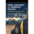 Crime, Insecurity, and Community Policing - Paperback