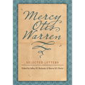 Mercy Otis Warren: Selected Letters - Hardcover