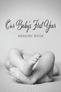 Our Baby's First Year Memory Book: Milestone Keepsake - Paperback