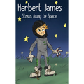 Herbert James Stows Away to Space - Hardcover