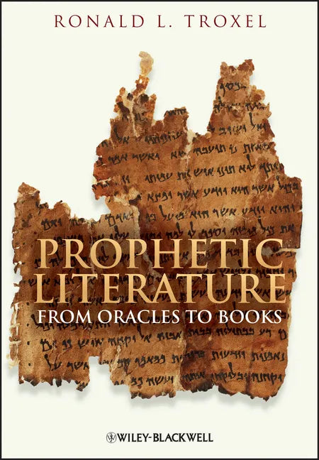 Prophetic Literature: From Oracles to Books - Paperback