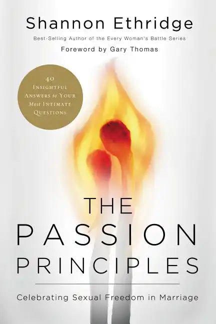 The Passion Principles: Celebrating Sexual Freedom in Marriage - Paperback
