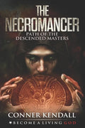 The Necromancer: Path of the Descended Masters - Paperback