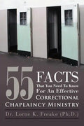 55 Facts That You Need to Know for an Effective Correctional Chaplaincy Ministry - Paperback