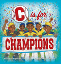 C is for CHAMPIONS - Hardcover