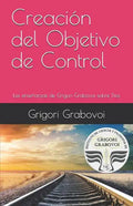 Creación del Objetivo de Control: Las Enseñanzas de Grigori Grabovoi Sobre Dios - Paperback