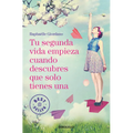 Tu Segunda Vida Empieza Cuando Descubres Que Solo Tienes Una / Your Second Life Begins When You Realize You Only Have One - Paperback