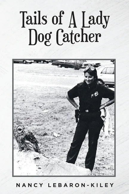Tails of A Lady Dog Catcher - Paperback