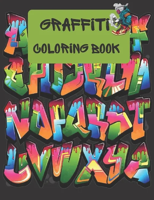 Graffiti Coloring Book: great Graffiti street art coloring book for kids and teens 2022 - Paperback