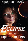 Eclipse of the Triple Moons - Hardcover