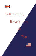 Settlement, Revolution & War - Paperback