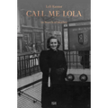 Loli Kantor: Call Me Lola: In Search of Mother - Hardcover