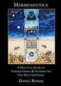 Hermeneutics - A Practical Guide to Understanding & Interpreting The Holy Scriptures - Paperback