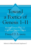 Toward a Poetics of Genesis 1-11: Reading Genesis 4:17-22 in Its Near Eastern Context - Hardcover