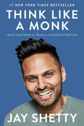 Think Like a Monk: Train Your Mind for Peace and Purpose Every Day - Hardcover