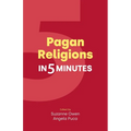 Pagan Religions in Five Minutes - Paperback