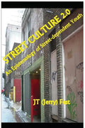 Street Culture 2.0: An Epistemology of Street-dependent Youth - Paperback