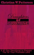 Daughters of Promise: A 60 Day Devotional to Prepare You For Your Promised Land - Paperback