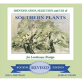 Identification, Selection and Use of Southern Plants: For Landscape Design (Forth Revised Edition) - Hardcover