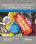 Rethinking the Adolescent in Adolescent Literacy - Paperback