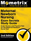 Maternal Newborn Nursing Exam Secrets Study Guide - Exam Review and Practice Test for the Maternal Newborn Nurse Test: [2nd Edition] - Hardcover