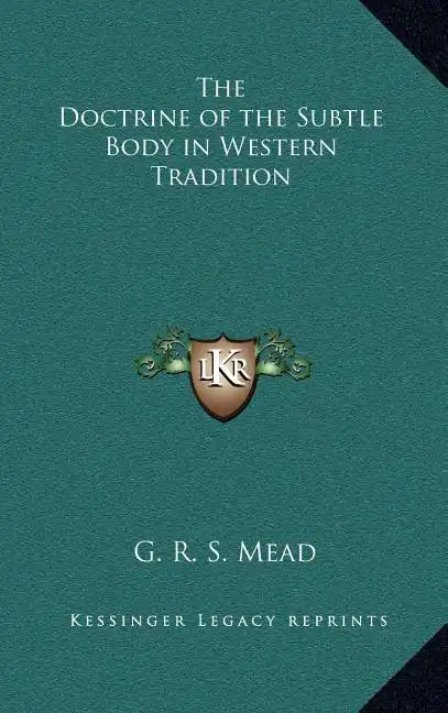 The Doctrine of the Subtle Body in Western Tradition - Hardcover