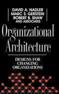 Organizational Architecture: Designs for Changing Organizations - Hardcover