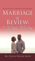 Marriage in Review: It All Starts With You: Strong Sisters of Strength Ministries presents.... - Hardcover