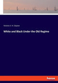 White and Black Under the Old Regime - Paperback