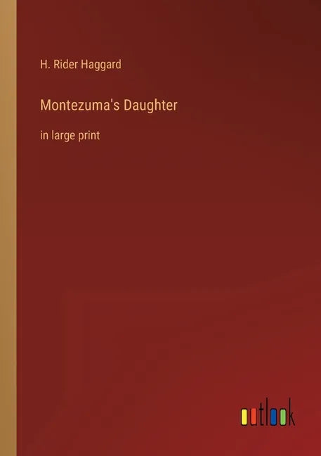 Montezuma's Daughter: in large print - Paperback