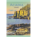 Acadia, a Novel - Paperback