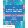 The Interprofessional Health Care Team: Leadership and Development - Paperback