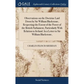 Observations on the Doctrine Laid Down by Sir William Blackstone, Respecting the Extent of the Power of the British Parliament, Particularly With Rela - Hardcover