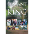 Servant of the King: Memoir of Modern Apostle Kemper Crabb - Paperback