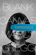 Blank Canvas: The Amazing Story of a Woman Who Awoke from a Coma to a Life She Couldn't Remember - Hardcover