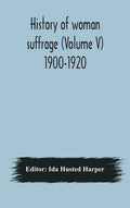 History of woman suffrage (Volume V) 1900-1920 - Hardcover