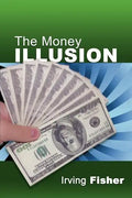 The Money Illusion - Paperback