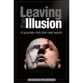 Leaving the Illusion - Paperback